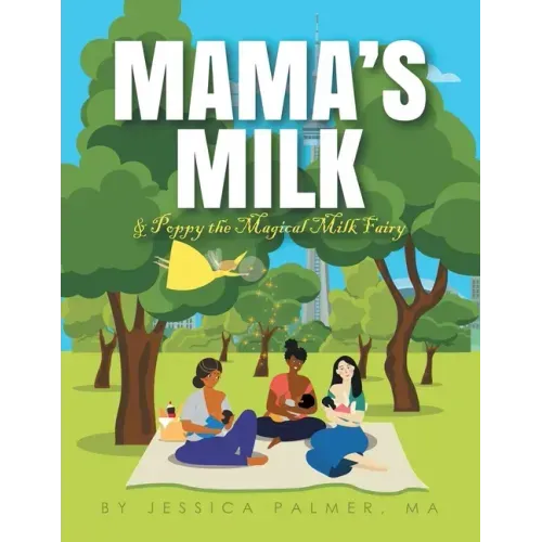 Mama's Milk & Poppy the Magical Milk Fairy