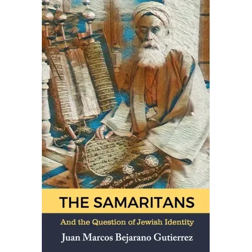 The Samaritans: And the Question of Jewish Identity