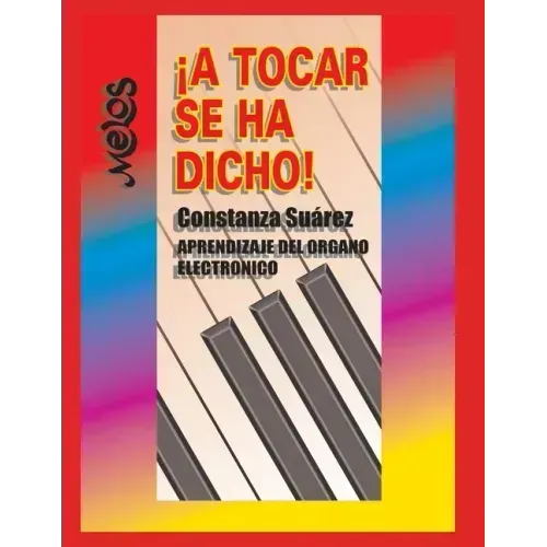 ¡A Tocar Se Ha Dicho!: aprendizaje del organo electrónico