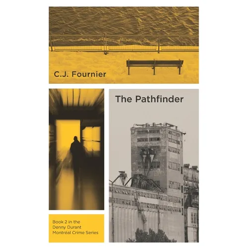 The Pathfinder: Book 2 in the Denny Durant Montréal Crime Series
