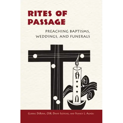 Rites of Passage: Preaching Baptisms, Weddings, and Funerals