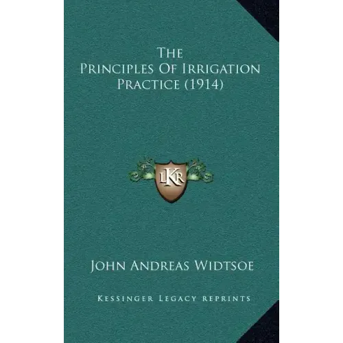 The Principles of Irrigation Practice (1914)