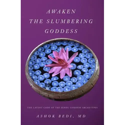 Awaken The Slumbering Goddess: The Latent Code Of The Hindu Goddess Archetypes