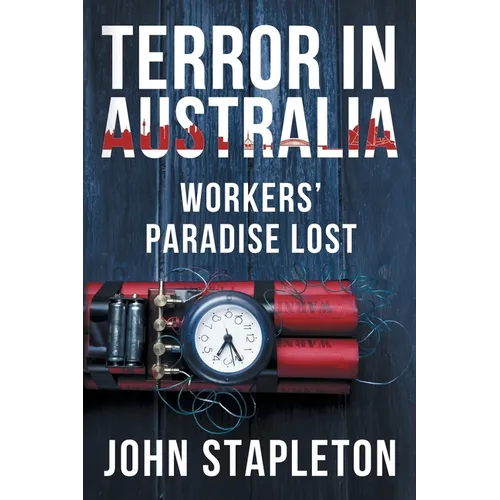 Terror in Australia: Workers' Paradise Lost