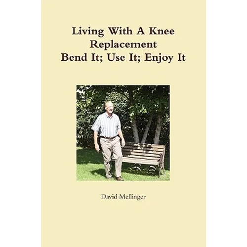 Living With A Knee Replacement