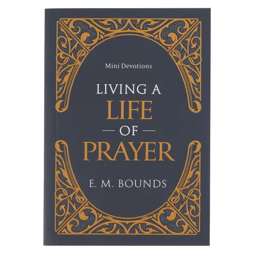 Mini Devotions Living a Life of Prayer