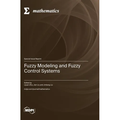 Fuzzy Modeling and Fuzzy Control Systems