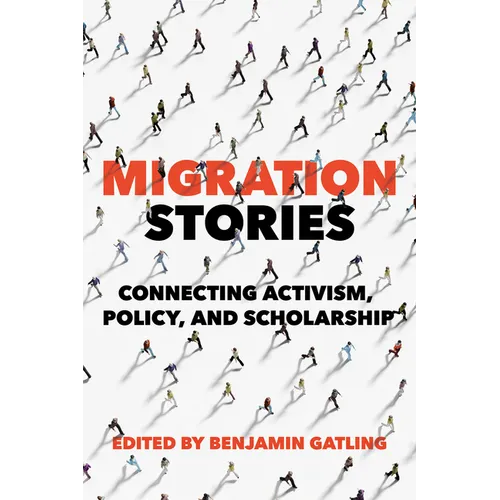 Migration Stories: Connecting Activism, Policy, and Scholarship