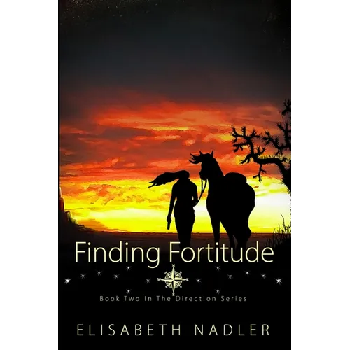 Finding Fortitude: Book Two in The Direction Series
