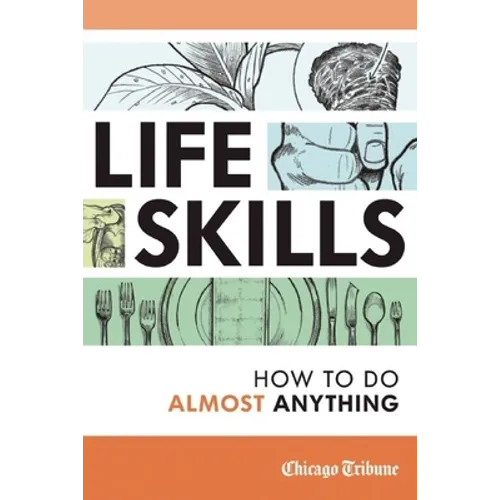 Life Skills: How to Do Almost Anything