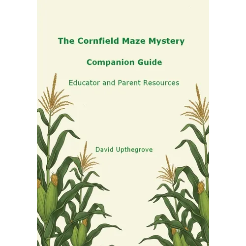 The Cornfield Maze Mystery Companion Guide