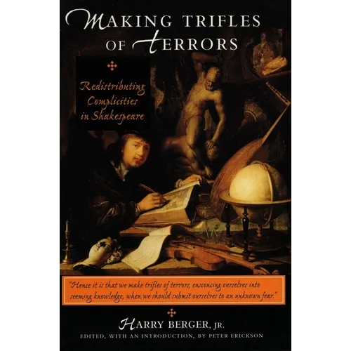 Making Trifles of Terrors: Redistributing Complicities in Shakespeare