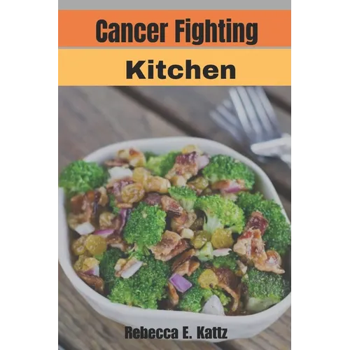 Cancer fighting kitchen