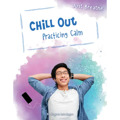 Chill Out: Practicing Calm