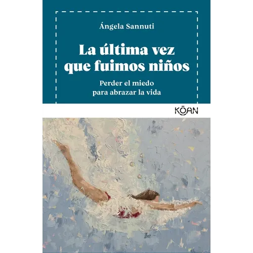 Ultima Vez Que Fuimos Niños, La