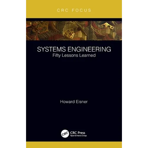 Systems Engineering: Fifty Lessons Learned