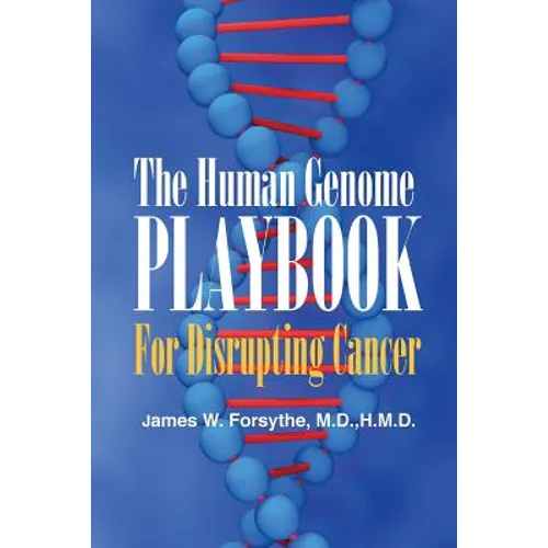 The Human Genome Playbook for Disrupting Cancer