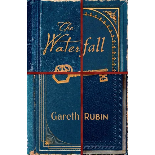 The Waterfall: A Beguiling and Intricate Mystery from Sunday Times Bestselling Author Gareth Rubin