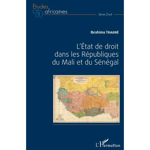 L'Etat de droit dans les Républiques du Mali et du Sénégal