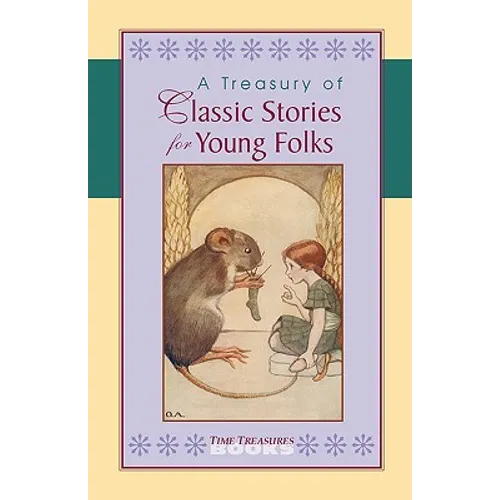 A Treasury of Classic Stories for Young Folks