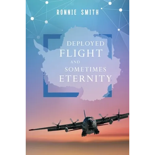 Deployed Flight and Sometimes Eternity