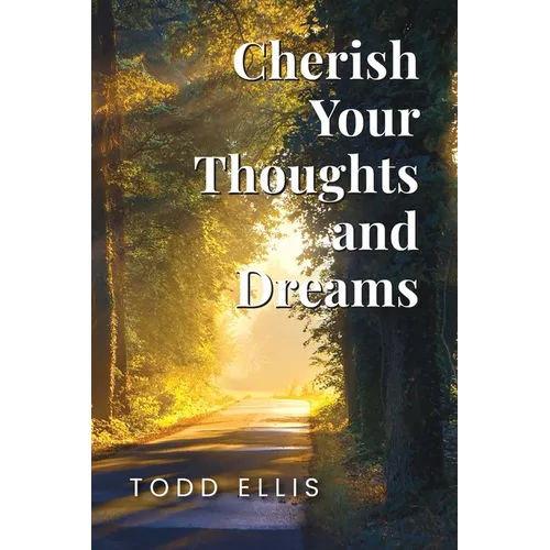 Cherish Your Thoughts and Dreams