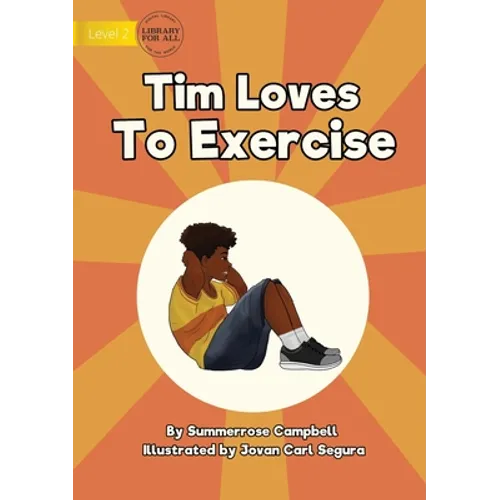 Tim Loves to Exercise