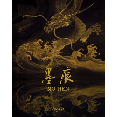 Mo Hen: Art and Aesthetics in Classical and Contemporary China
