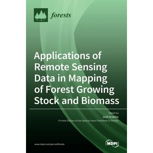 Applications of Remote Sensing Data in Mapping of Forest Growing Stock and Biomass