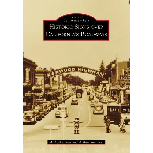 Historic Signs Over California's Roadways