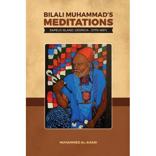 Bilali Muhammad's Meditations: : Sapelo Island, Georgia 1770-1857