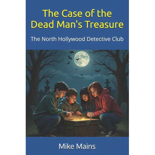The Case of the Dead Man's Treasure (The North Hollywood Detective Club - Book 2)