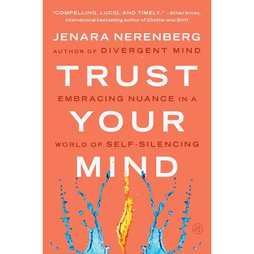 Trust Your Mind: Embracing Nuance in a World of Self-Silencing
