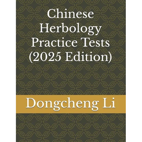 Chinese Herbology Practice Tests