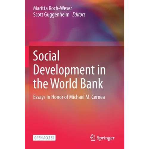 Social Development in the World Bank: Essays in Honor of Michael M. Cernea