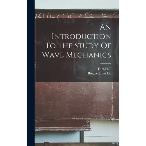 An Introduction To The Study Of Wave Mechanics