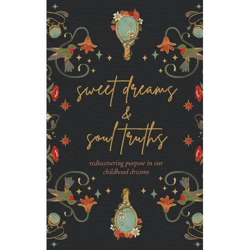 Sweet Dreams & Soul Truths