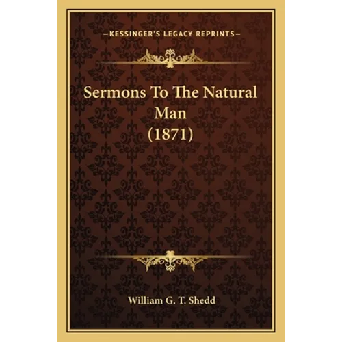 Sermons To The Natural Man (1871)