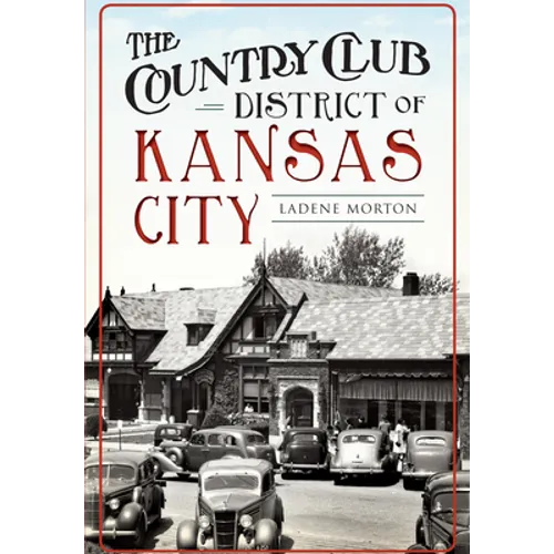 The Country Club District of Kansas City