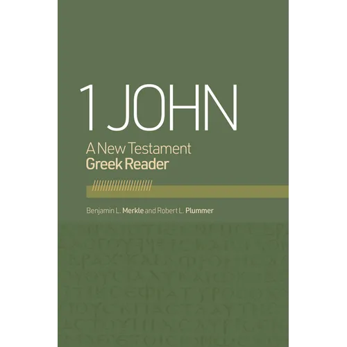 1 John: A New Testament Greek Reader