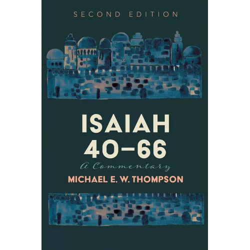 Isaiah 40-66: A Commentary, Second Edition