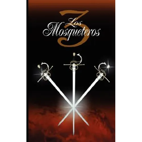 Los Tres Mosqueteros / The Three Musketeers