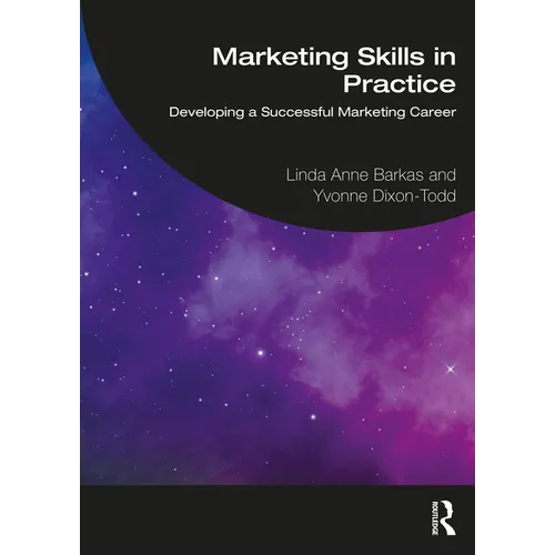 Marketing Skills in Practice: Developing a Successful Marketing Career