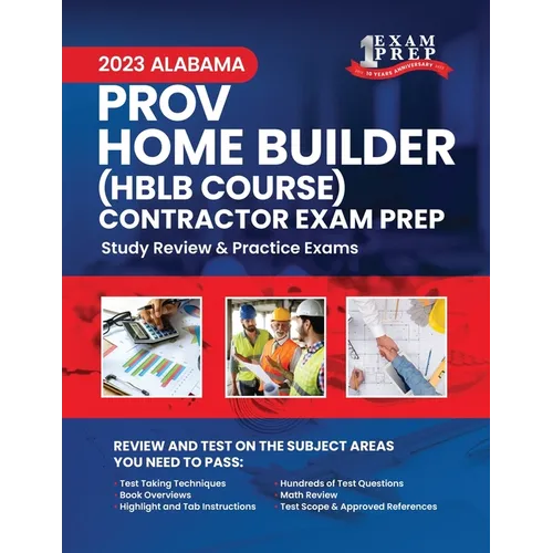 2023 Alabama PROV Home Builder HBLB Contractor Exam Prep: 2023 Study Review & Practice Exams