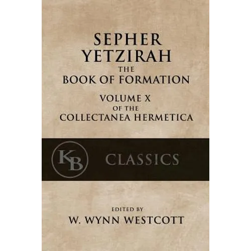 Sepher Yetzirah: The Book of Formation
