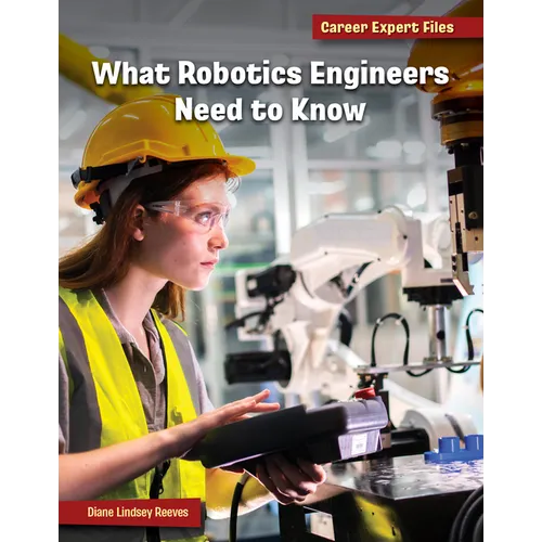 What Robotics Engineers Need to Know