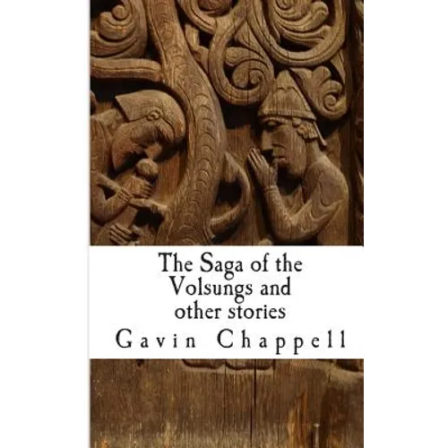The Saga of the Volsungs and other stories