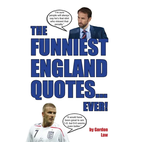 The Funniest England Quotes... Ever!