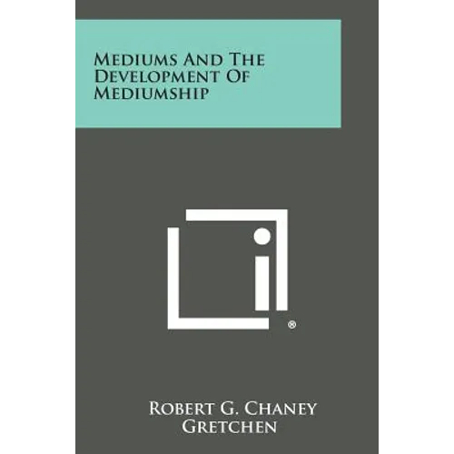 Mediums and the Development of Mediumship