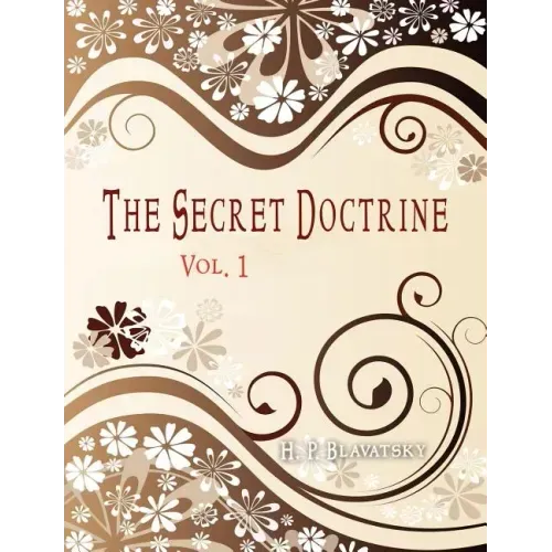 The Secret Doctrine: Vol 1